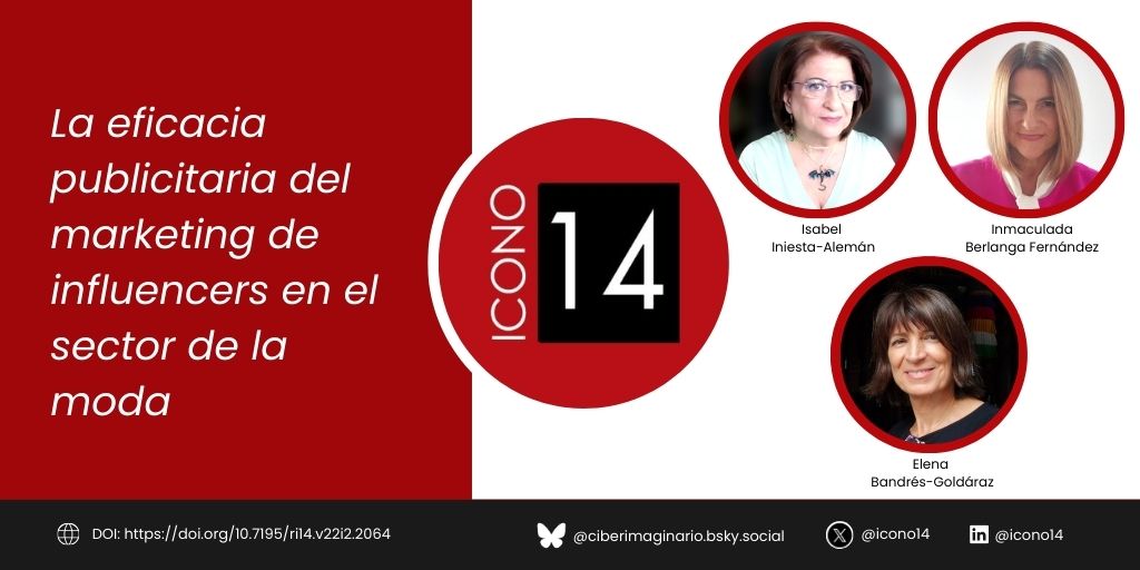 📝 Ya puedes leer “La eficacia publicitaria del marketing de influencers en el sector de la moda”

🔗 Artículo completo en  👉 doi.org/10.7195/ri14.v…

#ICONO14 #Journal #Communication #Technologies  #Marketing #Influencers