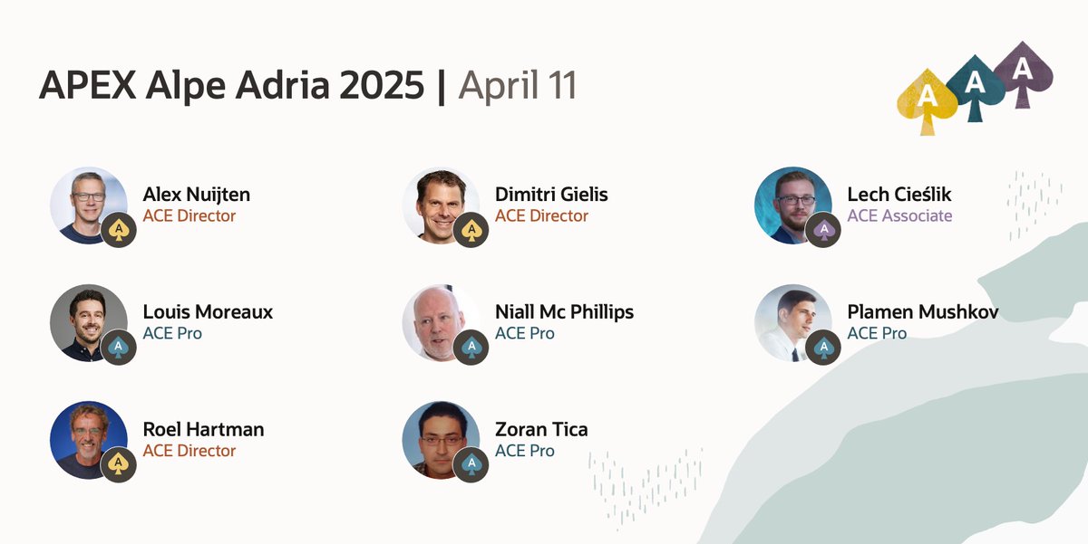 Oracle ACE Program (@oracleace) on Twitter photo During APEX Alpe Adria 2025, you will have the opportunity to network and learn from our amazing Oracle ACEs.
Check out the agenda and register now ♠️ 👉
<a href="/alexnuijten/">Alex Nuijten</a> <a href="/dgielis/">Dimitri Gielis</a> <a href="/cieslik_l/">Lech Cieślik</a> <a href="/moreaux_louis/">Louis Moreaux</a> <a href="/Niall_McP/">Niall Mc Phillips</a> <a href="/plamen_9/">Plamen Mushkov</a> <a href="/RoelH/">Roel 😎</a> <a href="/zoran_tica/">Zoran Tica</a>
social.ora.cl/6016FVrAn
#OracleACE During APEX Alpe Adria 2025, you will have the opportunity to network and learn from our amazing Oracle ACEs.
Check out the agenda and register now ♠️ 👉
<a href="/alexnuijten/">Alex Nuijten</a> <a href="/dgielis/">Dimitri Gielis</a> <a href="/cieslik_l/">Lech Cieślik</a> <a href="/moreaux_louis/">Louis Moreaux</a> <a href="/Niall_McP/">Niall Mc Phillips</a> <a href="/plamen_9/">Plamen Mushkov</a> <a href="/RoelH/">Roel 😎</a> <a href="/zoran_tica/">Zoran Tica</a>
social.ora.cl/6016FVrAn
#OracleACE