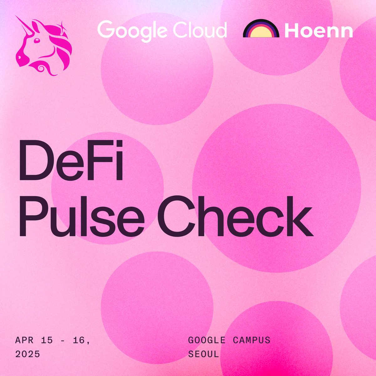 hoenn_fi's tweet photo. If you're at @eth_seoul_ , join us at DeFi Pulse Check for Builders &amp; Degens on Apr 15-16! a side event co-hosted with @Uniswap, @googlecloud, and @hoenn_fi. https://t.co/jQzVL74awE