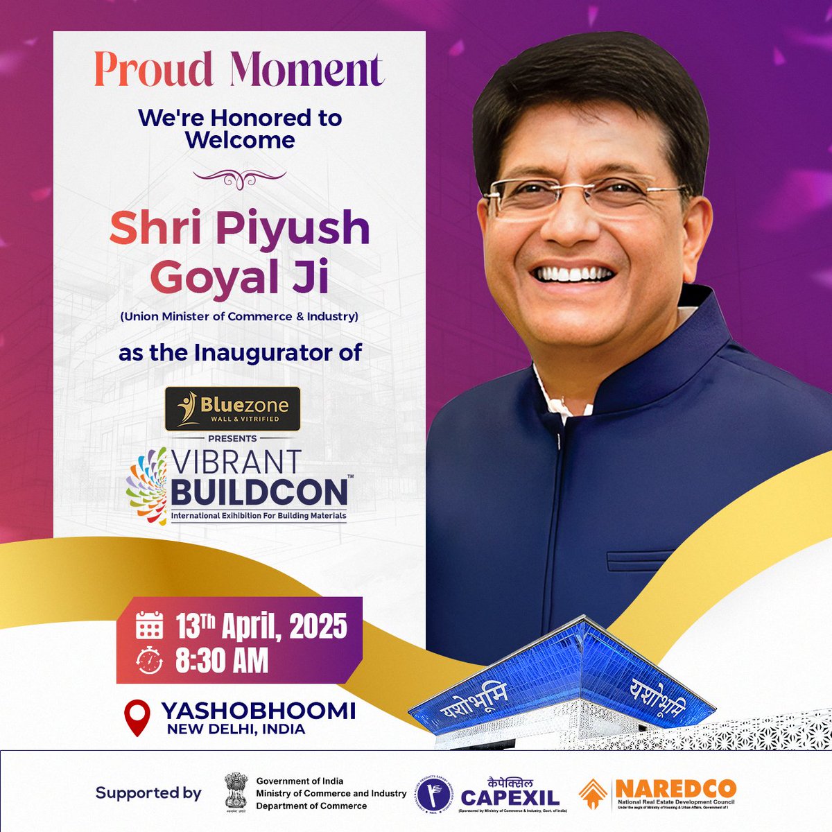 Bharat_Buildcon's tweet photo. A Moment of Pride!
We are honored to welcome Shri Piyush Goyal Ji, Union Minister of Commerce & Industry, as the Inaugurator of Vibrant Buildcon 2025 – A Premium International Building Materials Expo.
Yashobhoomi, New Delhi
13th April, 2025 | 8:30 AM
.
.
#vibrantbuildcon https://t.co/GNQgV8EU6a