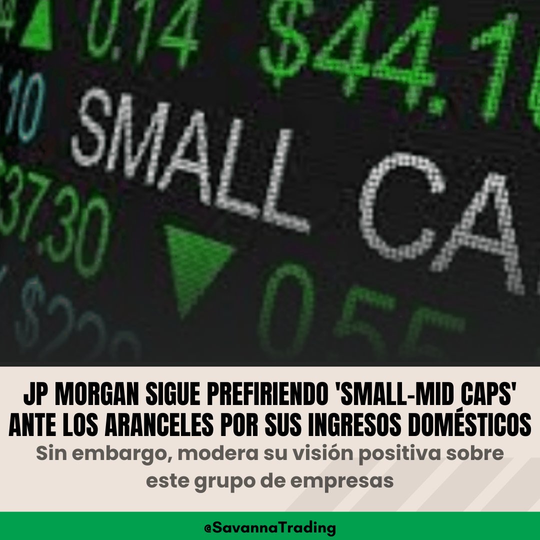 Savanna_Trading's tweet photo. 📊 JP Morgan sigue apostando por 'small-mid caps' frente a los aranceles, gracias a sus ingresos domésticos.

Sin embargo, modera su visión positiva sobre este grupo de empresas.

¿Es hora de ser cautelosos en el mercado?

#JPMorgan #SmallMidCaps #Inversiones #Aranceles #Mercados https://t.co/AmqO1U05ZU