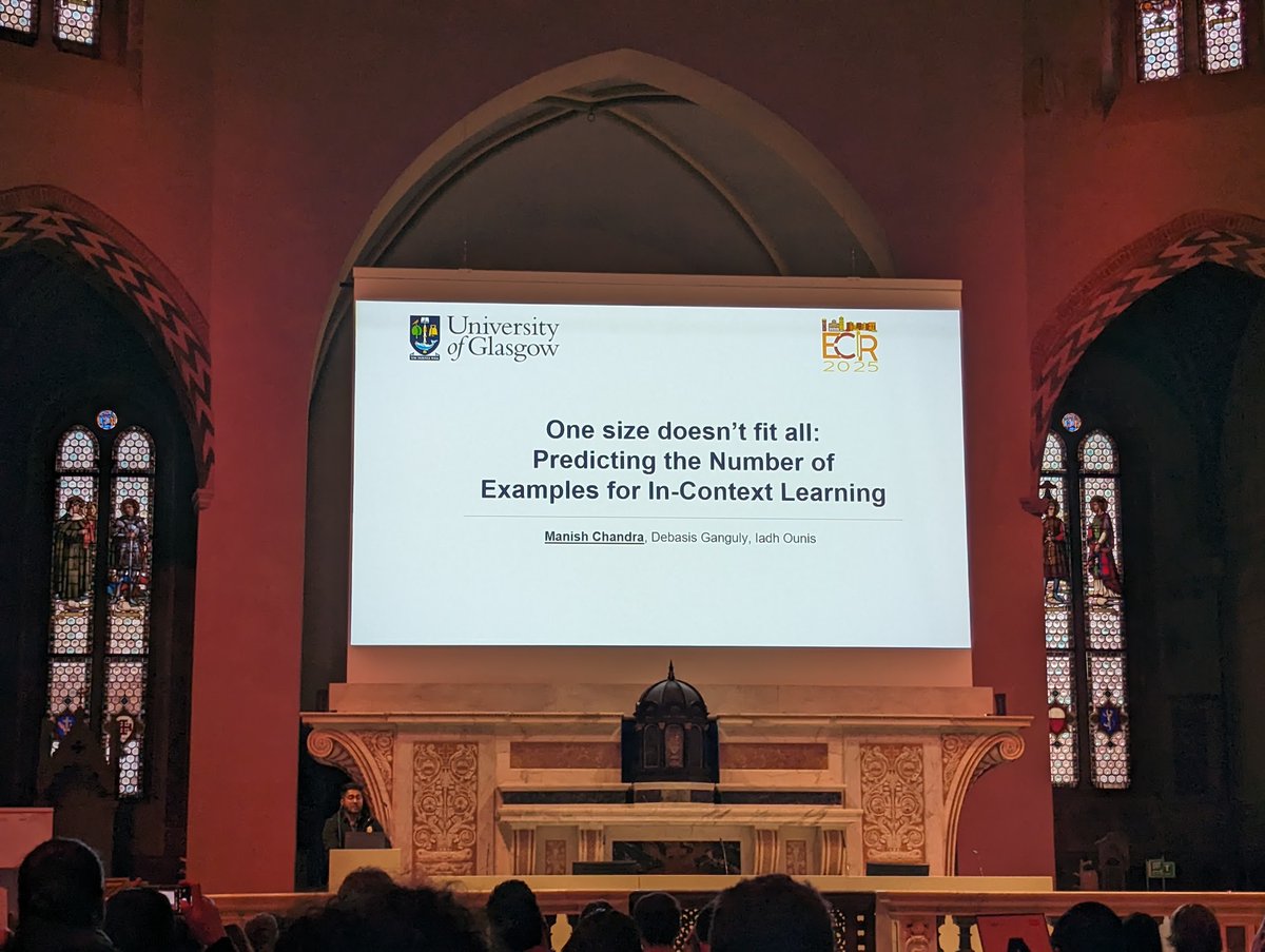 Jack McKechnie (@jackmck1999) on Twitter photo Now, Manish Chandra is finishing up the session with his paper "One size doesn’t fit all: Predicting the Number of Examples for In-Context Learning", which won the best paper award! Interesting work!
<a href="/ir_glasgow/">Glasgow IR Group</a> <a href="/glasgowcs/">UofG Computing Science</a> #ECIR2025 Now, Manish Chandra is finishing up the session with his paper "One size doesn’t fit all: Predicting the Number of Examples for In-Context Learning", which won the best paper award! Interesting work!
<a href="/ir_glasgow/">Glasgow IR Group</a> <a href="/glasgowcs/">UofG Computing Science</a> #ECIR2025