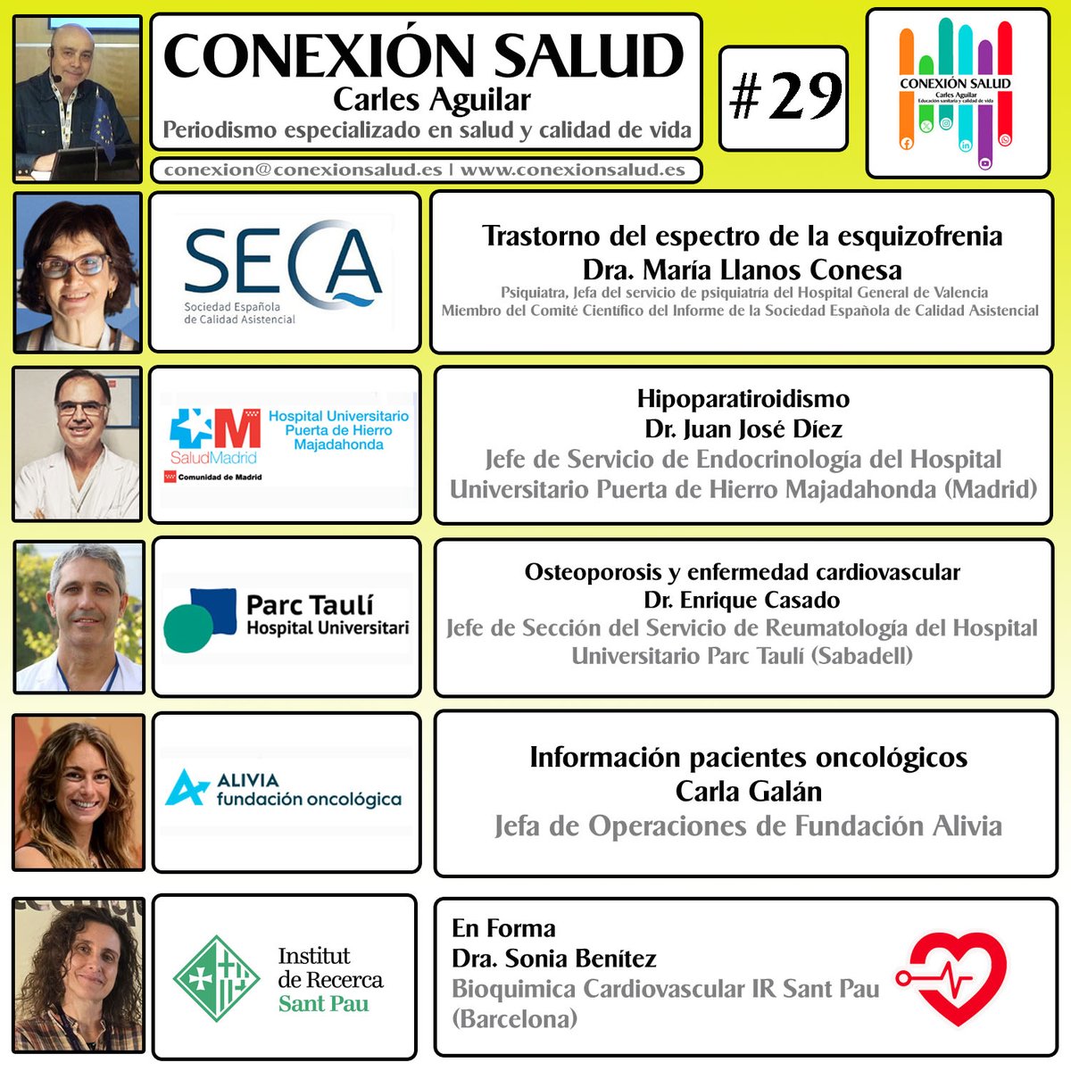 Episodio #29 - CONEXIÓN SALUD

▶️ bit.ly/42l84ke ◀️

<a href="/CalidadAsistenc/">SECA ~ Sociedad Española de Calidad Asistencial</a>
<a href="/HospitalPdH/">Puerta de Hierro</a>
#ParcTaulíHospitalUniversitari
<a href="/AliviaFundacion/">Fundación Oncológica Alivia</a>
<a href="/IRSantPau/">Institut de Recerca Sant Pau</a>

#ConexiónSalud
#Salud
#Prevención
#Medicina
#CarlesAguilar

conexionsalud.es