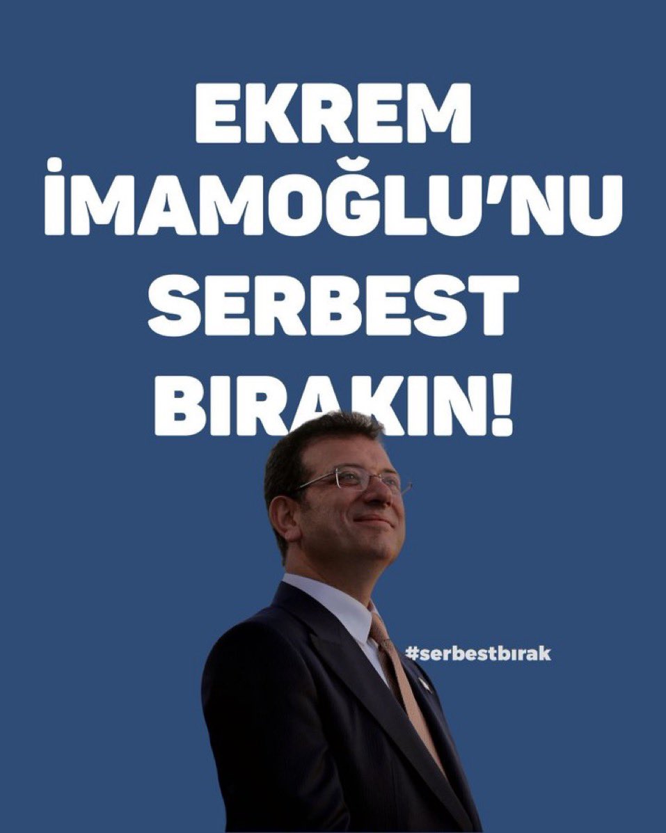 Gençleri serbest bırakın.
Mahir Polatı serbest bırakın.
Ekrem İmamoğlu'nu serbest bırakın...