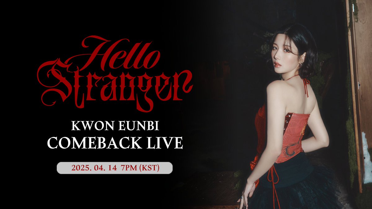 KWONEUNBI's tweet photo. [📢] KWON EUNBI 'Hello Stranger' COMEBACK LIVE

권은비의 'Hello Stranger' 발매 기념 컴백 라이브가 
4월 14일 오후 7시 위버스를 통해 찾아옵니다🖤

🗓 2025년 4월 14일 (월) PM 7:00(KST)
🥀 https://t.co/DoAEDyCGZW

#권은비 #KWONEUNBI
#HelloStranger #권은비_HelloStranger https://t.co/GhZglM4uRT