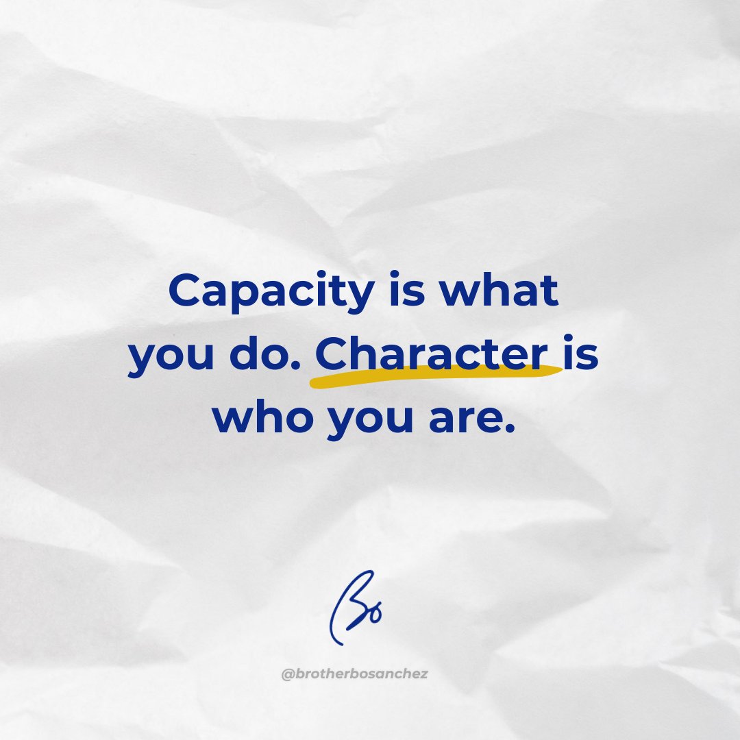 BoSanchez's tweet photo. Capacity is what you do. Character is who you are. #brotherbosanchez #bosanchez #bosanchezquotes https://t.co/syqqHts2QV