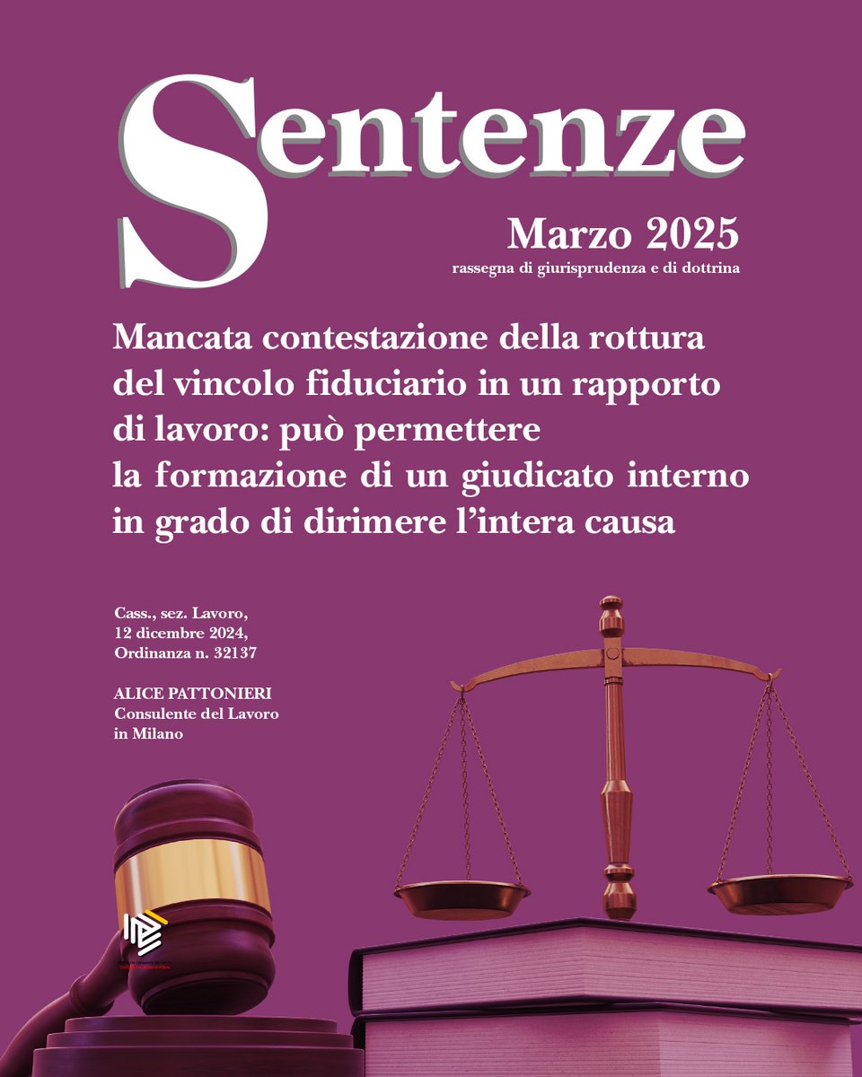 🔎 Rottura del vincolo fiduciario: la mancata contestazione può risolvere la causa!
📌 Sentenze #marzo2025 <a href="/cpo_mi/">Consulenti Lavoro MI</a> <a href="/ancl_mi/">ANCL UP Milano</a> 
✍️ Alice Pattonieri,#Cdl in #Milano.
🔗 consulentidellavoro.mi.it/rivista-sintesi
#Sintesi #Licenziamento #VincoloFiduciario #GiudicatoInterno #Giurisprudenza