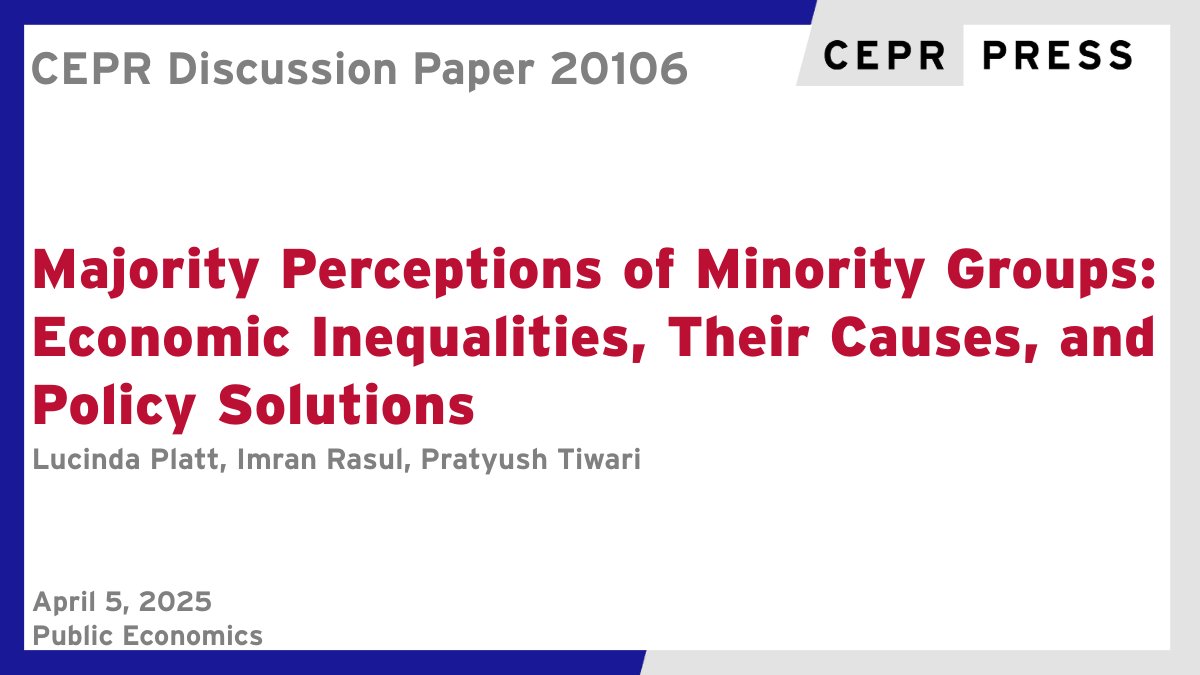 CEPR (@cepr_org) on Twitter photo New CEPR Discussion Paper - DP20106
Majority Perceptions of Minority Groups: Economic Inequalities, Their Causes, and Policy Solutions
Lucinda Platt <a href="/LSEnews/">LSE</a>, <a href="/ImranRasul3/">Imran Rasul</a>, Pratyush Tiwari <a href="/ucl/">UCL</a> <a href="/TheIFS/">Institute for Fiscal Studies</a>
ow.ly/JajS50VvKYQ
#CEPR_PE #EconTwitter New CEPR Discussion Paper - DP20106
Majority Perceptions of Minority Groups: Economic Inequalities, Their Causes, and Policy Solutions
Lucinda Platt <a href="/LSEnews/">LSE</a>, <a href="/ImranRasul3/">Imran Rasul</a>, Pratyush Tiwari <a href="/ucl/">UCL</a> <a href="/TheIFS/">Institute for Fiscal Studies</a>
ow.ly/JajS50VvKYQ
#CEPR_PE #EconTwitter