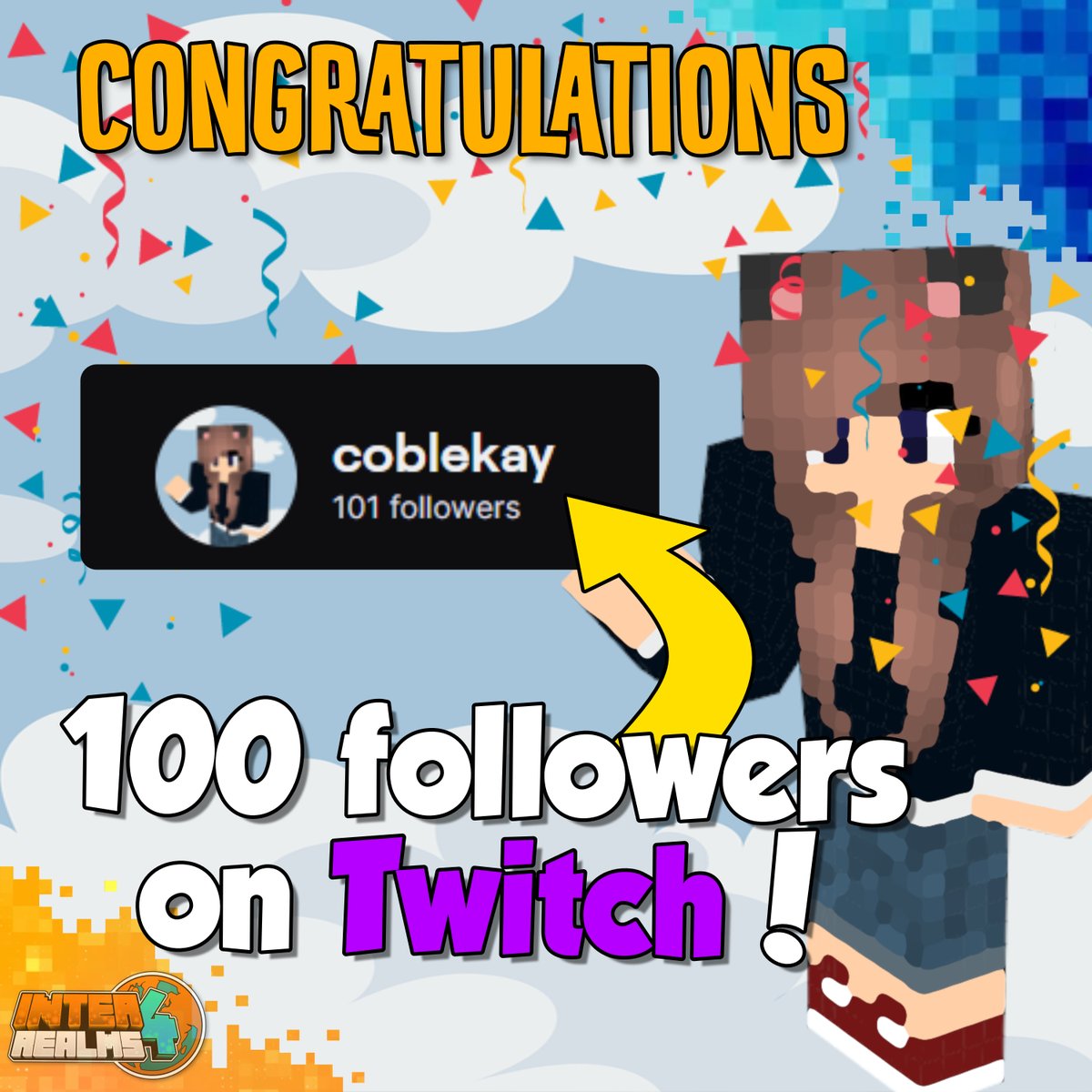 TheInterRealms's tweet photo. WE might be late to congratulate, but a huge congrats to our friend @CoblekayGaming on getting to 100 followers on Twitch.
Such a quick and impressive achievement. Sky is a limit!
๐ช https://t.co/G62WHxNhMb
#SMP #InterRelams #Game #Minecraft #MinecraftSMP https://t.co/oTh5HmZZrD