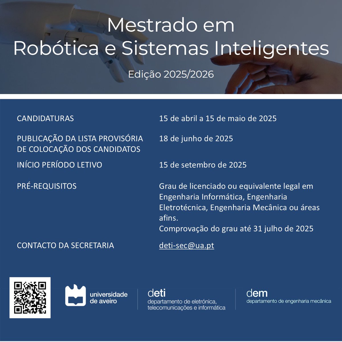 detiuaveiro's tweet photo. 𝗤𝘂𝗲𝗿𝗲𝘀 𝗹𝗶𝗱𝗲𝗿𝗮𝗿 𝗼 𝗳𝘂𝘁𝘂𝗿𝗼 𝗱𝗮 𝘁𝗲𝗰𝗻𝗼𝗹𝗼𝗴𝗶𝗮? 🚀

Estão quase a abrir as candidaturas ao Mestrado em Robótica e Sistemas Inteligentes da UA!

🔹Candidaturas: 15 de abril a 15 de maio de 2025

#MRSI #UA https://t.co/2HHzaA278g