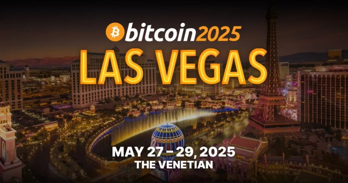 The Bitcoin Conference 2025 is set to be the biggest Bitcoin event of the year! 🌟

📍 Location: Las Vegas, NV​
📅 Dates: May 27–29, 2025​

Join over 30,000 Bitcoin enthusiasts, 800+ speakers, and 5,000+ companies from 120+ countries for an unforgettable experience.

🎟️ Tickets: