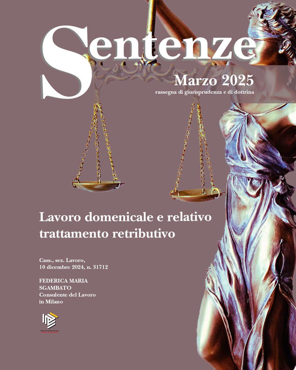🔎 Lavoro domenicale: quale trattamento retributivo spetta?
📌 Sentenze #marzo2025 <a href="/cpo_mi/">Consulenti Lavoro MI</a> <a href="/ancl_mi/">ANCL UP Milano</a>
✍️Federica Maria Sgambato #cdl in #Milano
🔗consulentidellavoro.mi.it/rivista-sintesi
#sintesi #rivista #DirittoDelLavoro #Sentenze #LavoroDomenicale #Retribuzione #Giurisprudenza