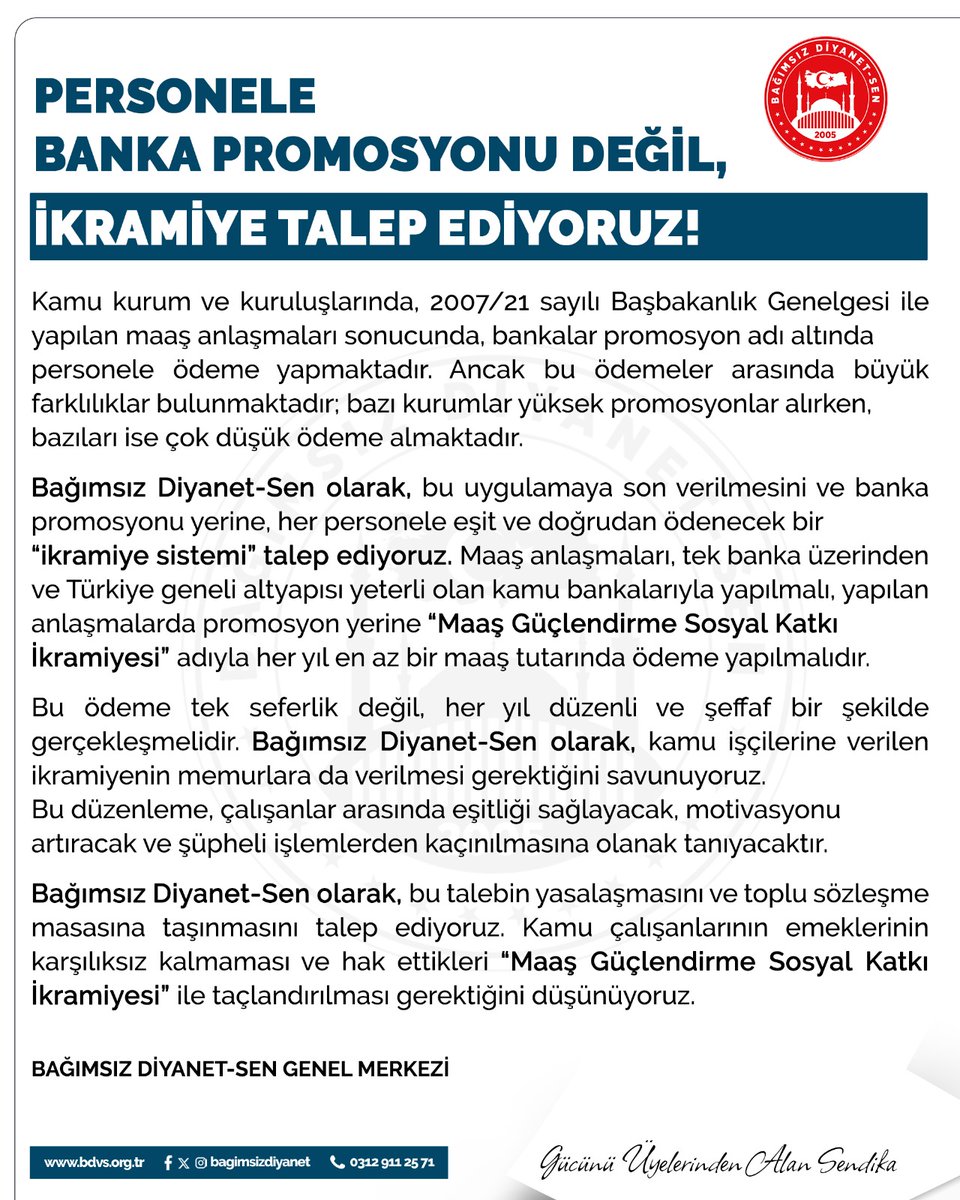✅️Personele Banka Promosyonu Değil, İkramiye Talep Ediyoruz!
🔴Kamu kurumlarındaki promosyon ödemeleri arasında büyük farklar bulunuyor.
✅️ Bağımsız Diyanet-Sen olarak, banka promosyonu yerine her personele eşit ve doğrudan ödenecek şüpheli işlemlerden uzak "Maaş Güçlendirme