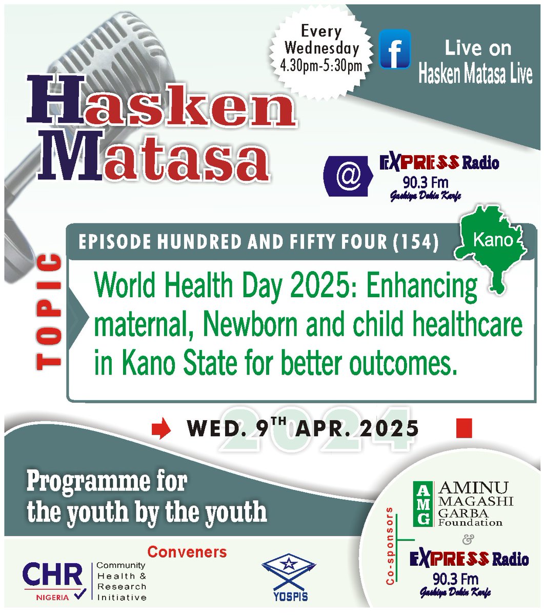 CHRNaija's tweet photo. Join us today Wed, 9th April 2025 - " World Health Day 2025: Enhancing Maternal, Newborn &amp;  Child Healthcare in Kano State for Better Outcomes"."
 - Time- 4:30-5:30pm.
-Via Facebook: Hasken Matasa Live  Organized by @CHRNaija &amp; @YospisNigeria supported by @AMGFoundation https://t.co/VhezGvWOWo
