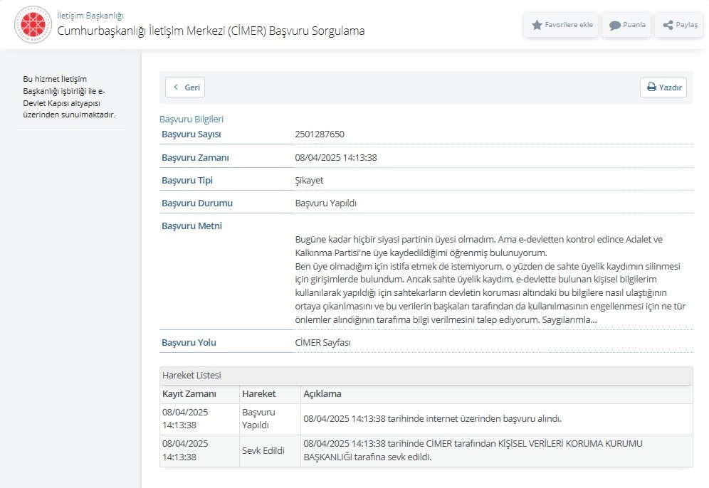 Benden habersiz AKP'ye üye kaydedilmemi CİMER üzerinden Adalet Bakanlığı ve Kişisel Verileri Koruma Kurumu'na da şikayet ettim. Sahtekarlar kişisel verilerime nasıl ulaştı?  Bu soruşturulmalı.
AKP Ankara İl ve Genel Merkez'e şikayetim sonrasında arandım, "Telefonla üyelik kaydı