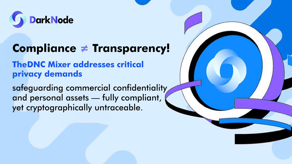 DarkNodeC's tweet photo. Compliance ≠ Transparency! ⚖️ TheDNC Mixer addresses critical privacy demands, safeguarding commercial confidentiality and personal assets — fully compliant, yet cryptographically untraceable. https://t.co/LYLiOddn4W