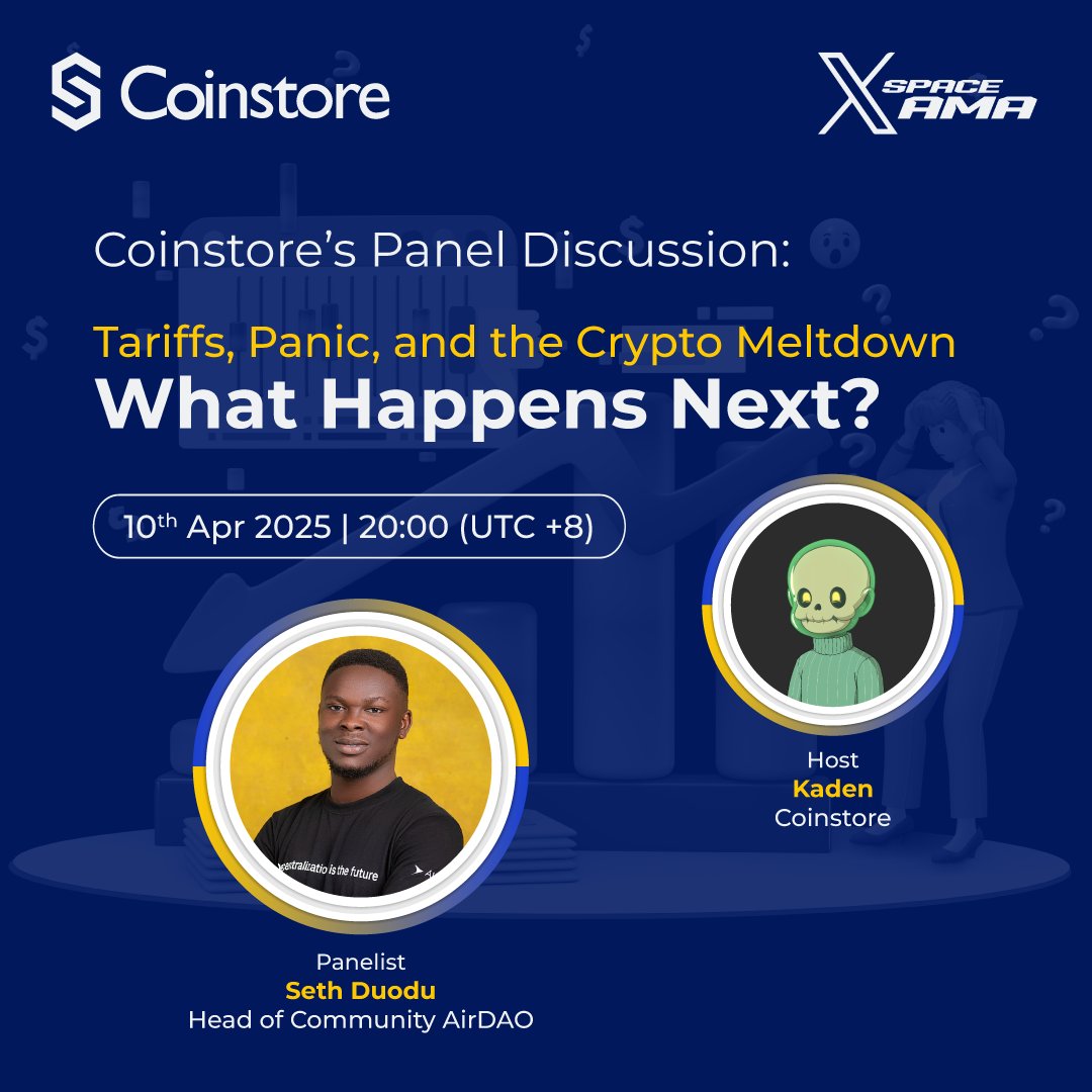 🎙️ Coinstore Panel Discussion with @airdao_io Tariffs, Panic, and the  Crypto Meltdown: What Happens Next? Join us for a live panel with Seth  Duodu (Head of Community at AirDAO) and our host