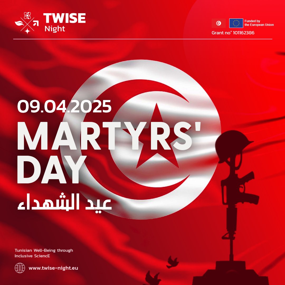 TWISE_Night's tweet photo. ✨️ الذكرى 87 لعيد الشهداء ✨️

في هذا اليوم، نحيّي أرواح اللي ضحّاو بحياتهم باش تعيش تونس حرّة مستقلّة 🇹🇳
تحية تقدير وإجلال لكل شهيد كتب اسمو في تاريخ الوطن 🕊

#TWISE #TWISE_Night #Well_being #Science #EU #Tunisia #EUTunisia #EUAfrica #ARSII #ERN #MSCA #Citizens https://t.co/yYmSIWkcqP
