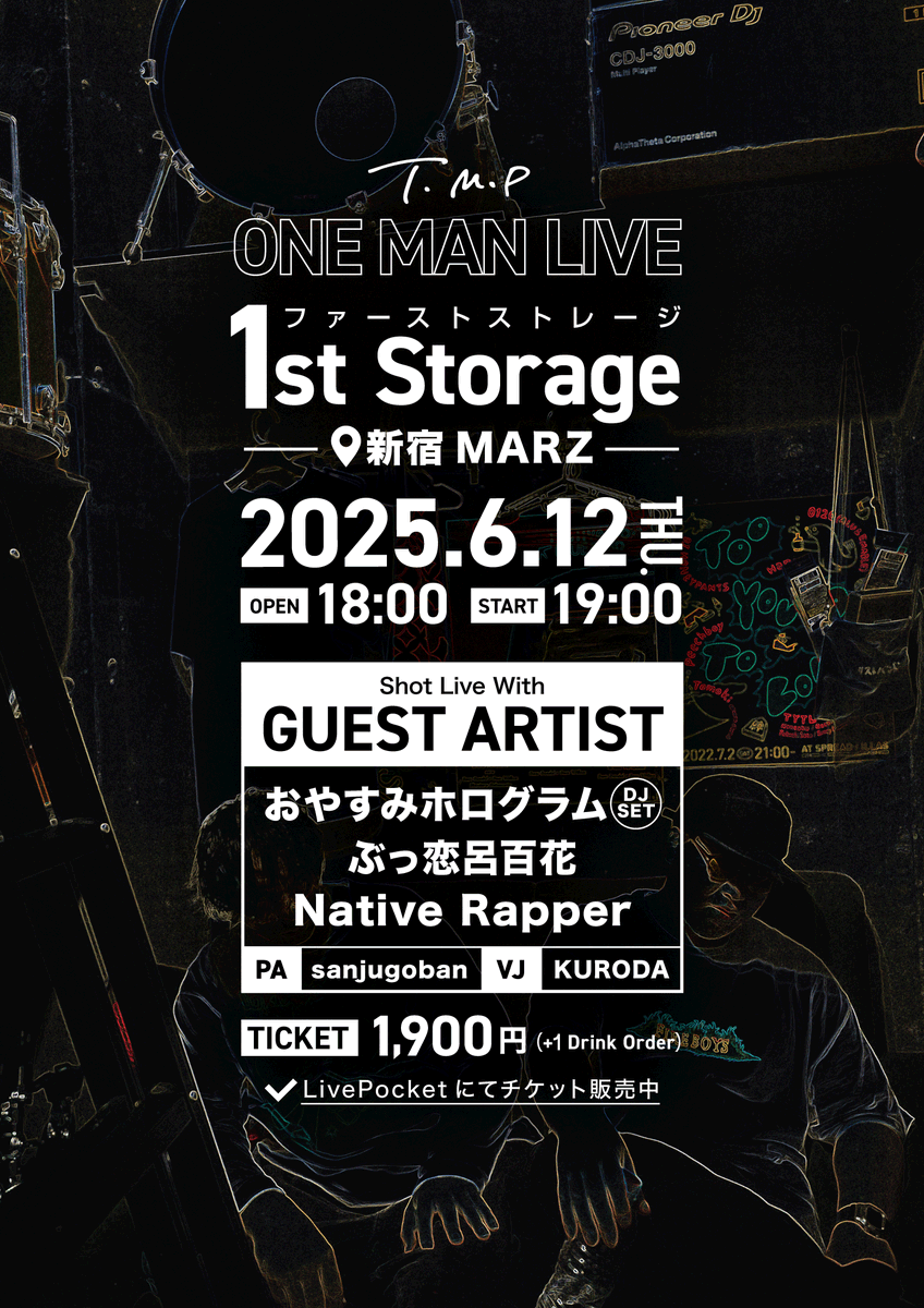 【ワンマンライブ GUEST ARTIST】

『1st Storage』

◤GUEST ARTIST
・おやすみホログラム(DJ Set)
・ぶっ恋呂百花
・Native Rapper

◤PA
・sanjugoban

◤VJ
・KURODA

◤2025.6.12(木) 新宿MARZ
◤チケット：t.livepocket.jp/e/tmp1ststorage