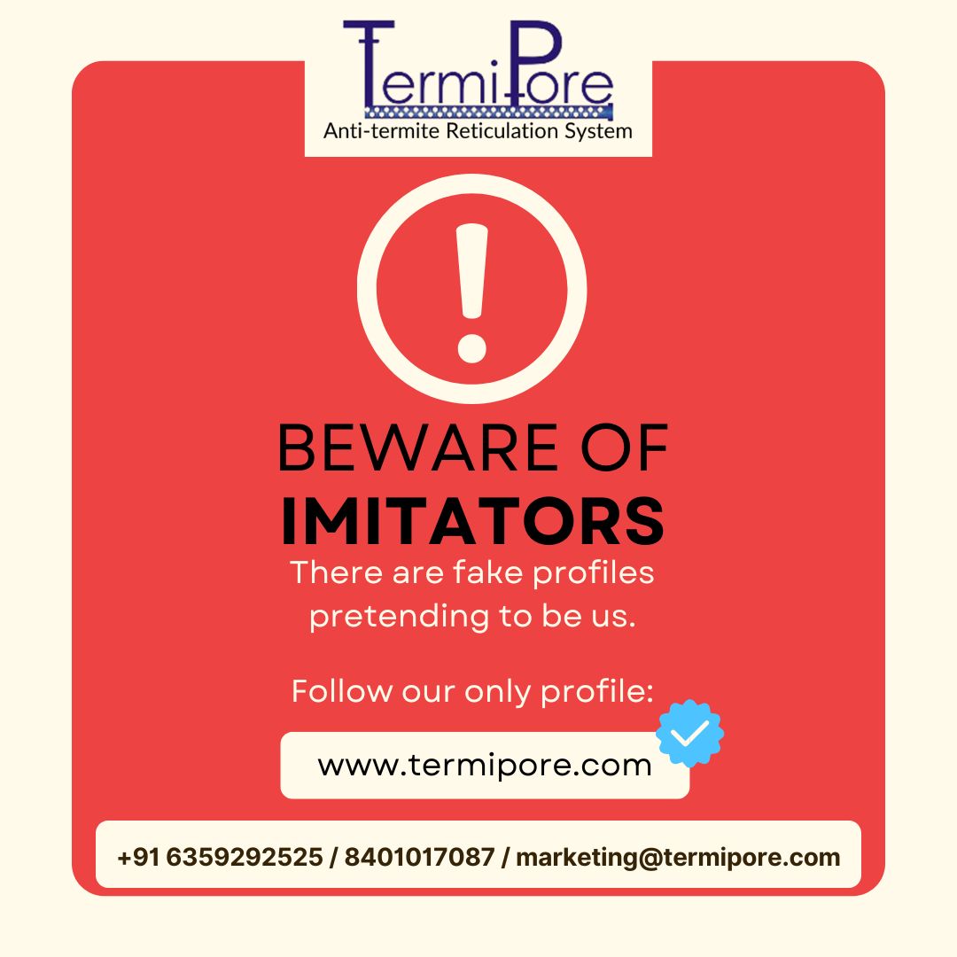 BEWARE OF IMITATORS

To know more call us at:
+91-6359292525 / 8401017087
marketing@termipore.com

[ Termipore, termite, anti-termite, soil treatment, pipe, porous pipe, termipore pipe, construction, building, pesticides, pest, pest control, services, infection control,]