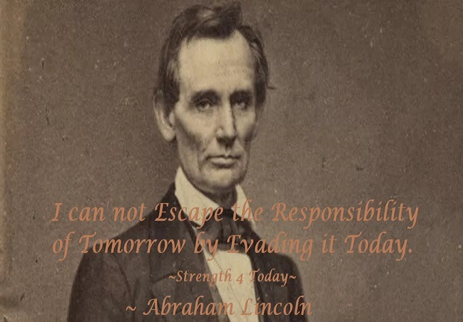 Strengthfor2day's tweet photo. I Can Not Escape The Responsibility of Tomorrow
By Evading It Today.
~ Abraham Lincoln

#Escape #Responsibility #Tomorrow #Evading #Hiding #Today #RecoveryPosse #Strengthfor2day https://t.co/AW1w0doSAU
