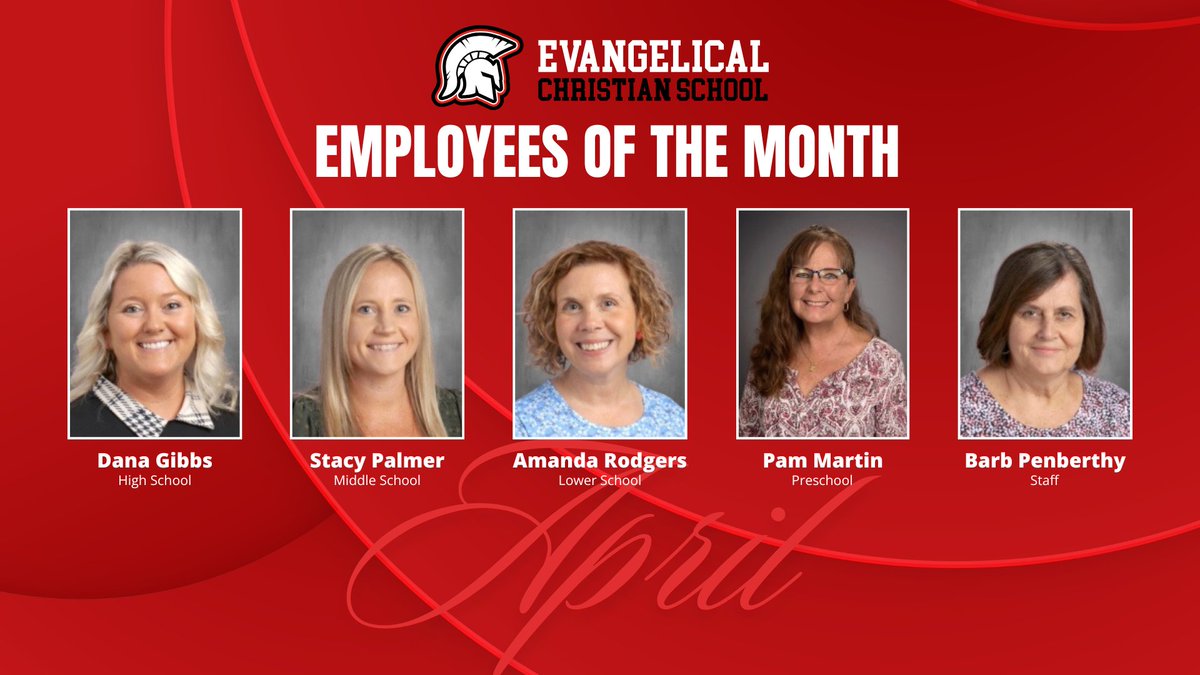 Congratulations to the following Employees of the Month with the character quality of “Faithfulness - To be reliable and keep your promises”: High School –  Dana Gibbs;  Middle School – Stacy Palmer; Lower School – Amanda Rodgers; Preschool – Pam Martin; Staff – Barb Penberthy.