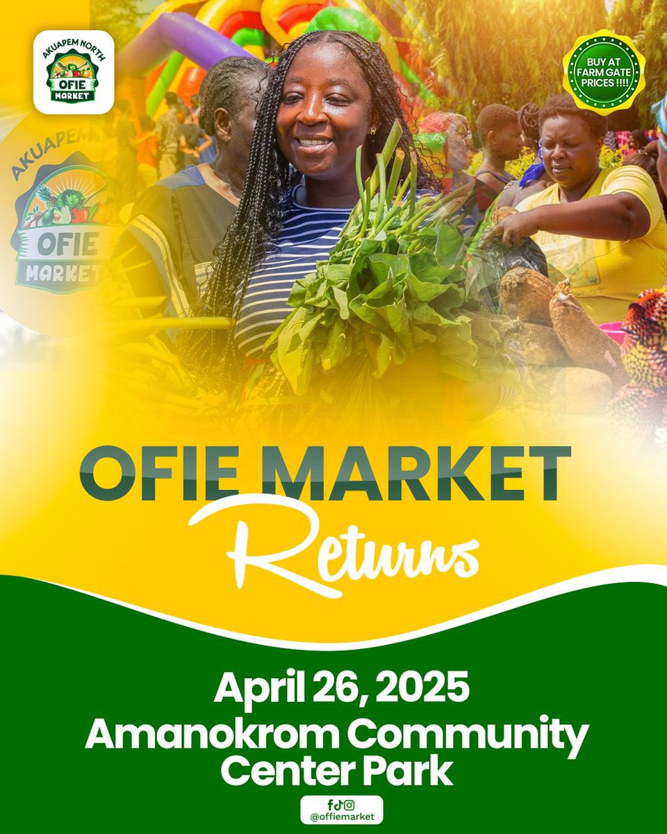 HighestCitize's tweet photo. Ofie Market Returns!

Join us on April 26, 2025 at the Amanokrom Community Center Park for fresh produce at farm gate prices. Come support local farmers and enjoy a vibrant market experience!
#OfieMarket 
#SupportLocal 
#FarmFresh 
#AkuapemNorth https://t.co/03thtwQ1If