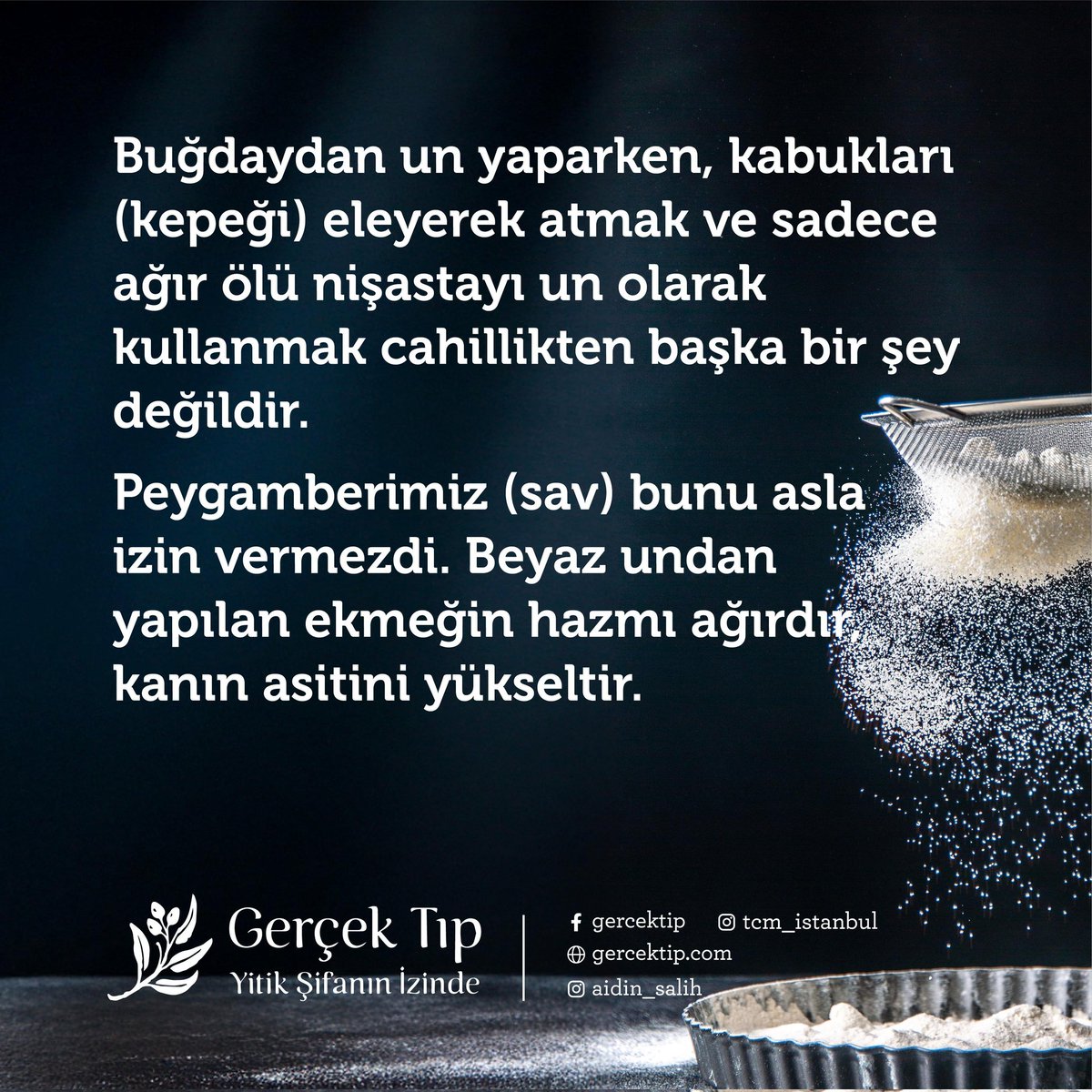 AidinSalih's tweet photo. Buğdaydan un yaparken, kabukları (kepeği) eleyerek atmak ve sadece ağır ölü nişastayı un olarak kullanmak cahillikten başka bir şey değildir. Peygamberimiz (sav) bunu asla izin vermezdi. Beyaz undan yapılan ekmeğin hazmı ağırdır, kanın asitini yükseltir.

Aidin Salih/Son Söz https://t.co/a3Eo3zNtcv