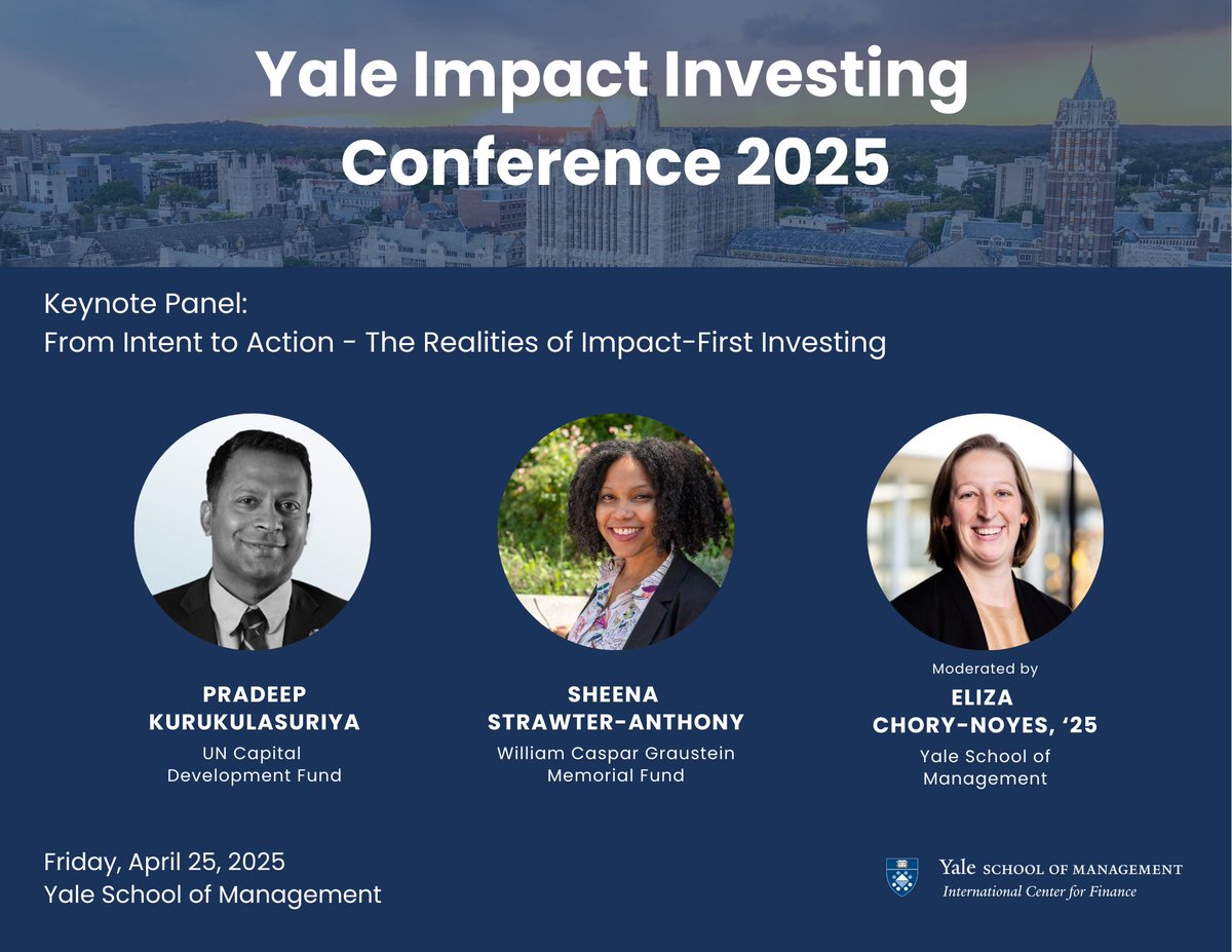 Yale ICF (@yaleicf) on Twitter photo Join us for the Yale Impact Investing Conference at
<a href="/YaleSOM/">Yale School of Management</a> on April 25. We're looking forward to hearing about impact-first investing from Pradeep Kurukulasuriya, Sheena Strawter-Anthony, and Eliza Chory-Noyes. Register here: som.yale.edu/event/2025/04/… Join us for the Yale Impact Investing Conference at
<a href="/YaleSOM/">Yale School of Management</a> on April 25. We're looking forward to hearing about impact-first investing from Pradeep Kurukulasuriya, Sheena Strawter-Anthony, and Eliza Chory-Noyes. Register here: som.yale.edu/event/2025/04/…