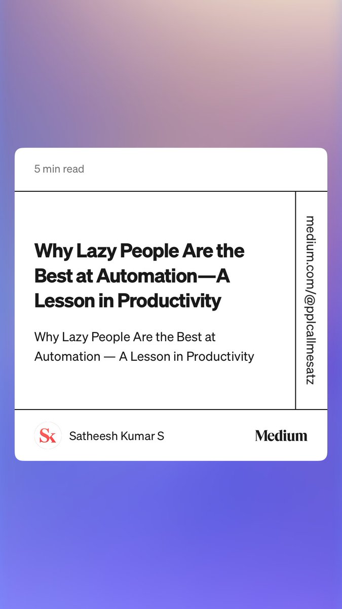 pplcallmesatz's tweet photo. “Why Lazy People Are the Best at Automation — A Lesson in Productivity” by Satheesh Kumar S 

#productivity #automation #lazy  https://t.co/ooY11ktXgX https://t.co/rpzCZoIn1d