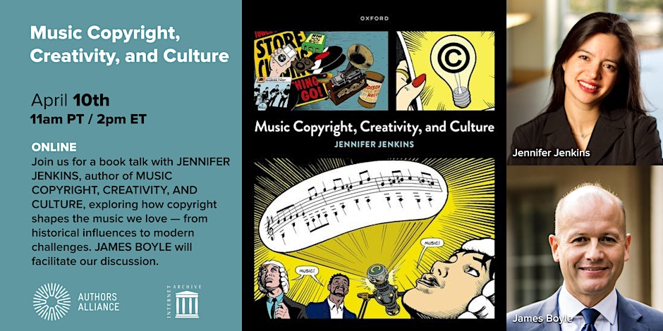 TOMORROW! Don’t miss Jennifer Jenkins &amp; James Boyle discussing how copyright laws shape our music culture in the #booktalk MUSIC COPYRIGHT, CREATIVITY, AND CULTURE. 📖

📅 Apr. 10
🕚 11 AM PT / 2 PM ET
📍 ONLINE
🎟️ eventbrite.com/e/1286594180829

<a href="/Auths_Alliance/">Authors Alliance</a> @InternetArchive #music