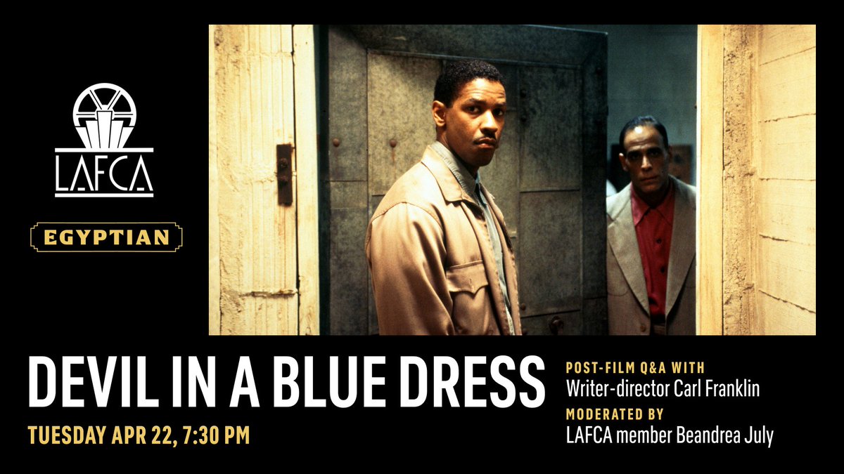 Announcing the next LAFCA at the Egyptian event: a 30th anniversary  screening of DEVIL IN A BLUE DRESS, with writer-director Carl Franklin in  person for Q&A moderated by @beandreadotcom! 1995 neo-noir thriller