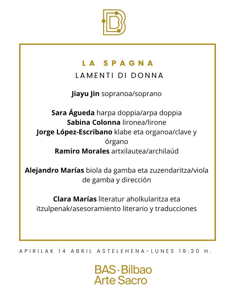 #BAS2025 🎼✝️ Apirilaren 10etik 14ra bitartean, Gizakundearen Elizak 5 kontzertu hartuko ditu ‘Mirespena / Admiración’  izenburupean

📆  Apirilak 14
👥  <a href="/LaSpagna/">La Spagna</a> 
✳️  Lamenti di donna

🎟️ teatroarriaga.eus - musika-musica-bilbao.eus