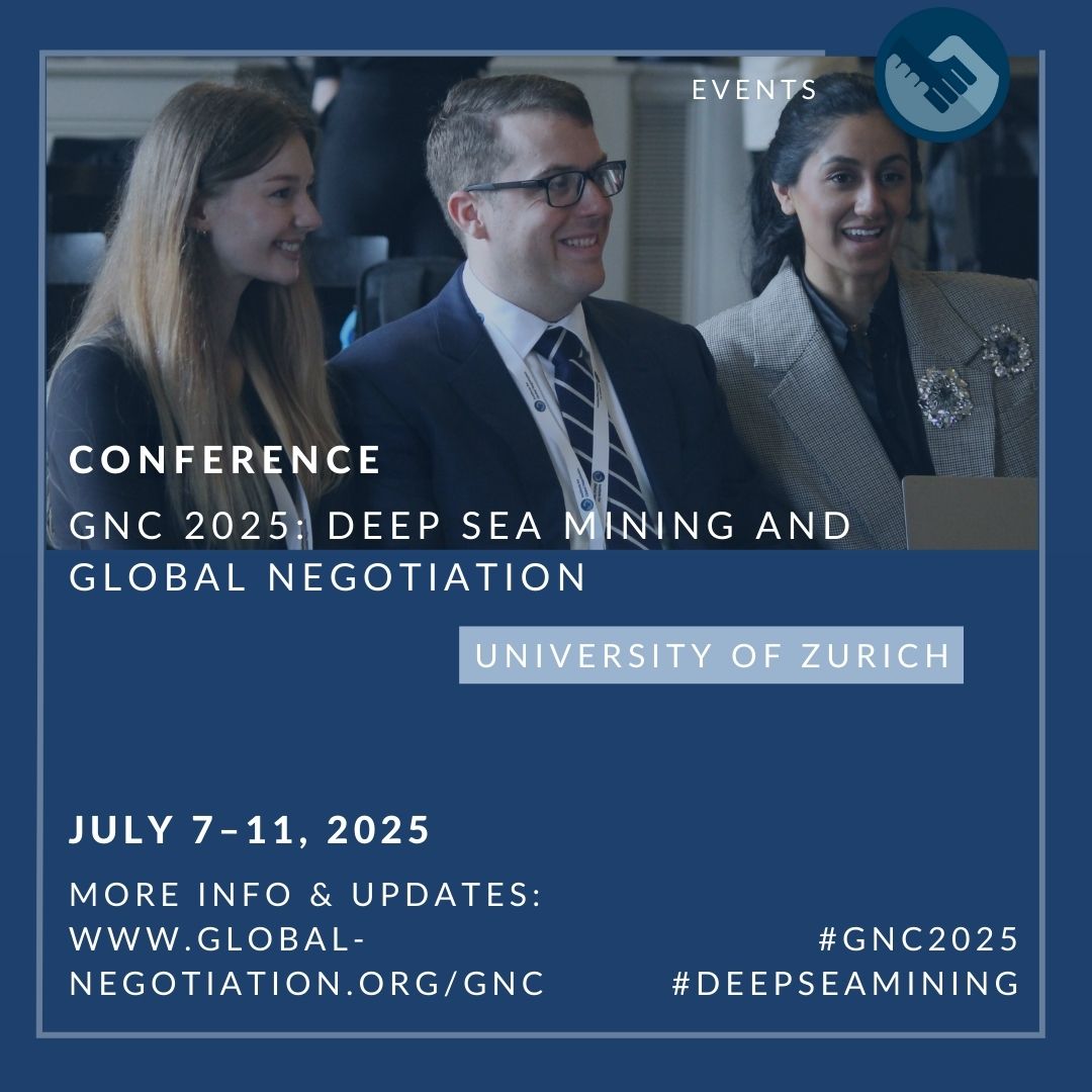 🌊 Global Negotiation Conference 2025: Deep Sea Mining and Global Negotiation ⚖️
📅 Dates: July 7–11, 2025
📍 Location: Zurich, Switzerland
👥 Apply as a team of 2-3 or individually
🌐 More info bit.ly/gnc_conference