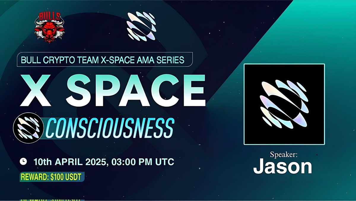 BullsCryptoTeam's tweet photo. 🎙️ Join us for the #XSpace_AMA series with Consciousness
🕰️ Date: 10 April 2025, 3:00 PM UTC
🗣️ Speaker: Jason
🏆 Prize: $100 USDT
📌 Join XSpace: https://t.co/RSkhUS80xP
〽️ Rules:
1️⃣ Follow @1Conscious_ness
2️⃣ Like & RT https://t.co/PlIMLAovP5