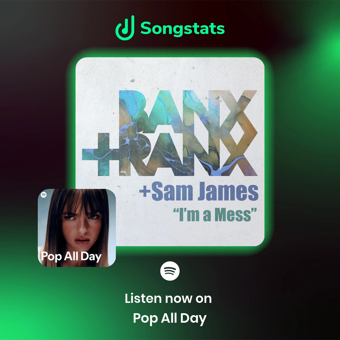 Songstats (@songstatsapp) on Twitter photo <a href="/banxnranx/">Banx & Ranx</a> Aww yeah!! Your track "I'm A Mess (feat. Sam James)" got added to the editorial playlist 'Pop All Day' with over 565K Followers on Spotify! See all your stats on the Songstats App. <a href="/banxnranx/">Banx & Ranx</a> Aww yeah!! Your track "I'm A Mess (feat. Sam James)" got added to the editorial playlist 'Pop All Day' with over 565K Followers on Spotify! See all your stats on the Songstats App.