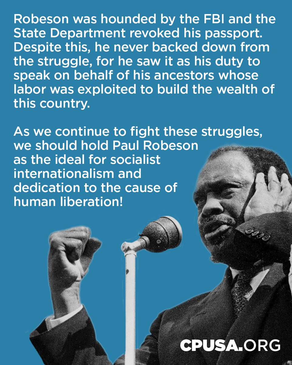 communistsusa's tweet photo. Today  we celebrate the birthday of Paul Robeson, the great forerunner: the  actor, orator, singer, polyglot, and athlete, the person who excelled at  everything he set his mind to. And needless to say this included his  politics and activism that was dedicated to liberation of the working class and oppressed peoples of the world. Paul Robeson, the world  citizens's life remains our North Star and inspiration. As we celebrate  and remember today, let us not forget to mention his unshakeable belief  in the socialist future and though he was hounded to hell and back for  it, he never renounced his faith in the working class and its historic  mission. Paul Robeson presente!