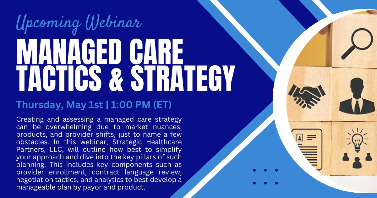 Creating and assessing a managed care strategy can be overwhelming.

Join us May 1st for a webinar as Strategic Healthcare Partners, LLC, will outline how to simplify your approach and dive into the key pillars of such planning.

Registration info has been sent to members.