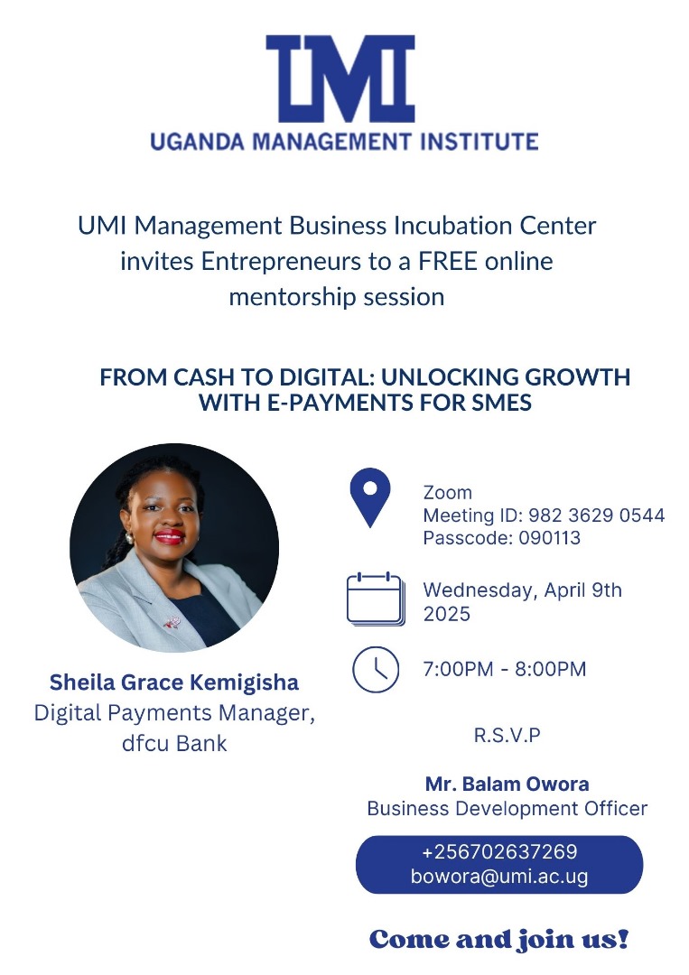 Are you an entrepreneur looking to grow your SME through digital payments? curious how e-payments can boost your business growth? 
Don’t miss tonight’s FREE online session with Sheila Grace Kemigisha, hosted by UMI’s Business Incubation Center.