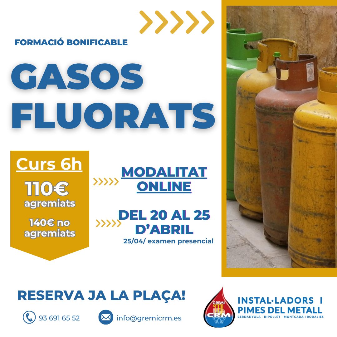 📢 Nova edició del curs de Gasos Fluorats!
🌐 Modalitat online
📆 Del 20 al 25 d’abril
📝 Examen presencial el 25/04

💡 Formació de 6 hores amb certificat.
💶 110€ agremiats | 140€ no agremiats

🔥 Una formació imprescindible per a professionals del sector!