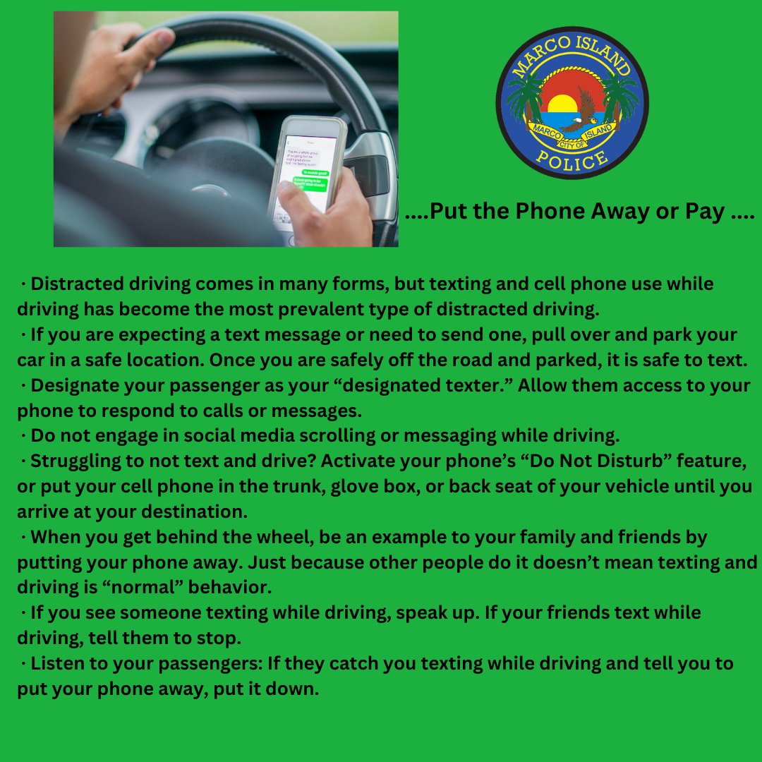 MarcoIslandPD's tweet photo. ....Put the Phone Away or Pay ....
Distracted driving comes in many forms, but texting and cell phone use while driving has become the most prevalent type of distracted driving.
#DistractedDriving #TextingAndDriving #PutThePhoneDown #StayFocused #BetterTogether https://t.co/WyEvp678wS