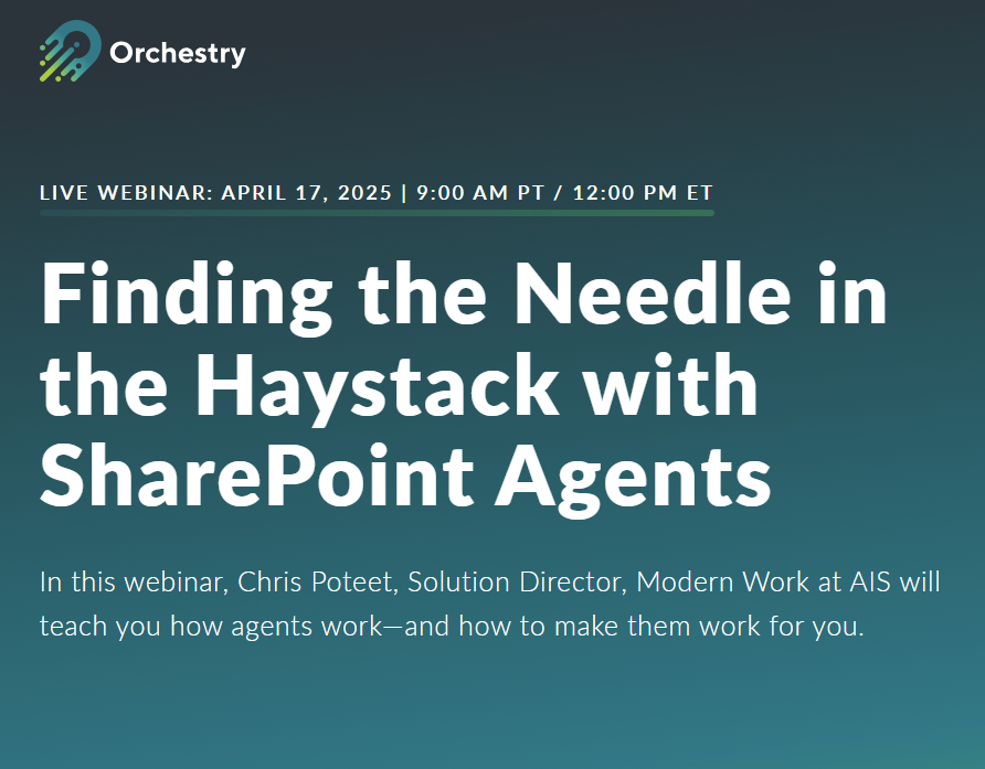 aisteam's tweet photo. Don't know where to start with the addition of SharePoint Agents to Microsoft 365? Join Chris Poteet for the upcoming #webinar "Finding the Needle in the Haystack with SharePoint Agents" hosted by #Orchestry on April 17th at 12:00 PM ET. Register: https://t.co/ebF3OMGAQV. #AITech https://t.co/4JdkAQRa62