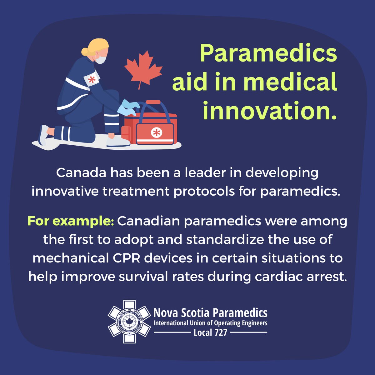 Canada has been a leader in developing innovative treatment protocols for paramedics. 

For example: Canadian paramedics were among the first to adopt and standardize the use of mechanical CPR devices in certain situations to help improve survival rates during cardiac arrest.
