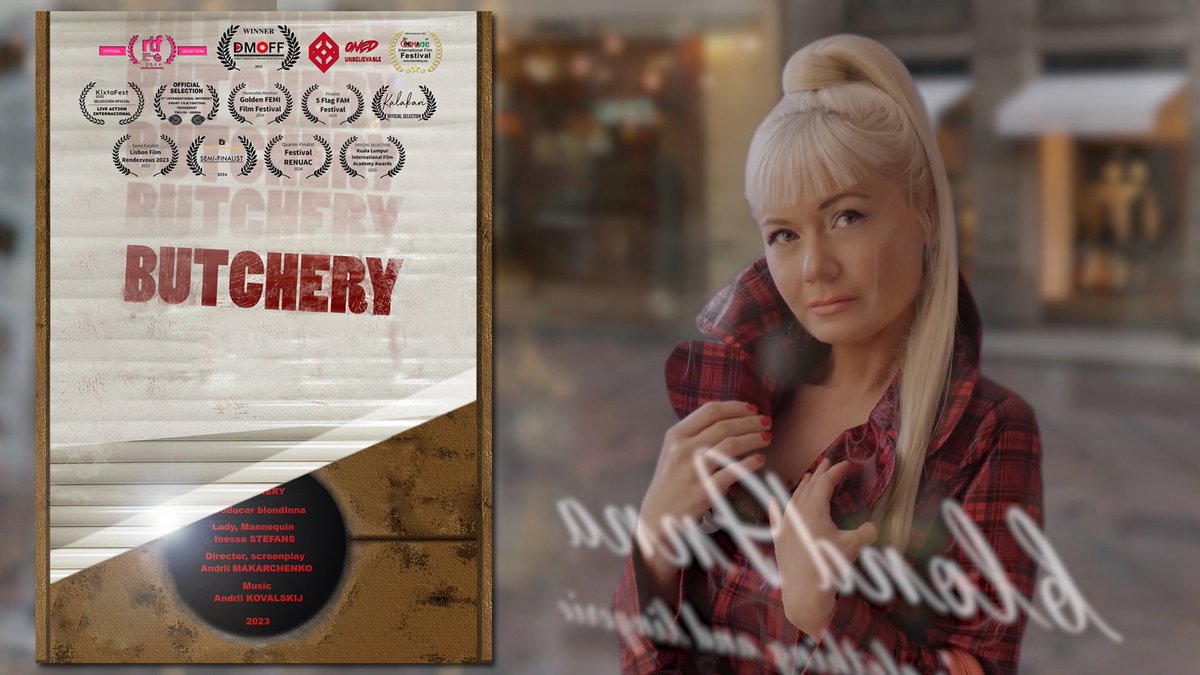 InessaStefans's tweet photo. BUTCHERY on the site Direct Monthly Online Film Festival (Canton, USA) https://t.co/5QAA597s55
#butchery #blondInna #inessastefans #andriimakarchenko #andriikovalskij #short #dmoff https://t.co/UFPwmsgLlr