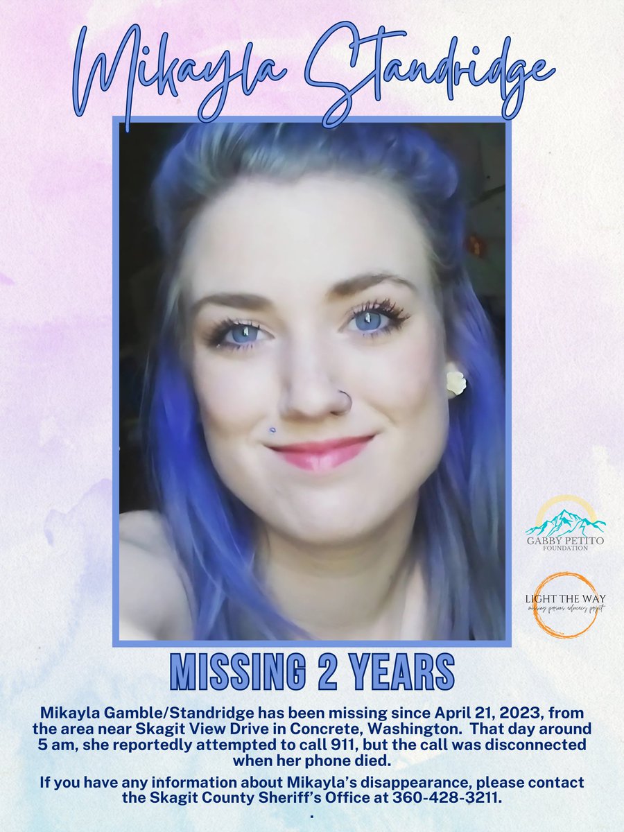 LightTheWay22's tweet photo. #MISSING 2 YEARS

Mikayla Gamble/Standridge has been missing since April 21, 2023, from the area near Skagit View Drive in Concrete, #Washington.  That day around 5 am, she reportedly attempted to call 911, but the call was disconnected when her phone died.

Mikayla was a beautiful young mother with her whole life ahead of her. Her family continues to fight for answers, refusing to let her be forgotten.

If you have any information about Mikayla’s disappearance, please contact the
Skagit County Sheriff’s Office at 360-428-3211.