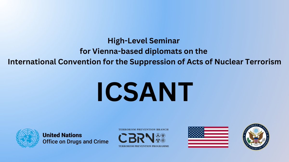UNODC Terrorism Prevention (@unodc_tpb) on Twitter photo Join us on 11 April for a High-Level Seminar for Vienna-based diplomats on #ICSANT, a key international legal instrument against nuclear terrorism. Organized jointly with <a href="/StateISN/">State ISN Bureau</a> it will be held in person in CR4, VIC. Register by email: unodc-icsant@un.org
Thanks to 🇺🇸 funding Join us on 11 April for a High-Level Seminar for Vienna-based diplomats on #ICSANT, a key international legal instrument against nuclear terrorism. Organized jointly with <a href="/StateISN/">State ISN Bureau</a> it will be held in person in CR4, VIC. Register by email: unodc-icsant@un.org
Thanks to 🇺🇸 funding