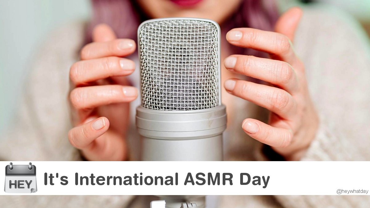 HeyWhatDay's tweet photo. It's International ASMR Day!
#InternationalASMRDay #ASMRDay #NationalASMRDay https://t.co/5IMg0zLetV