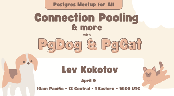 Postgres Meetup for All in a few hours will be meeting up to chat about connection pooling/failover with the new pgDog project (and pgCat). Join us! meetup.com/postgres-meetu…