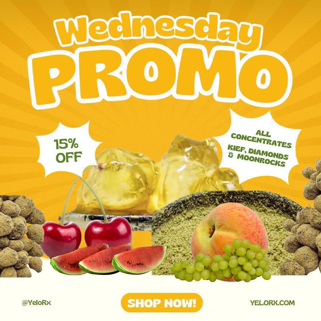 WEDNESDAY  PROMO ✨

15% off any concentrate including kief , hash , live resin sugar and diamonds 💍 

USE THE CODE: PRIZE

You can see our menu and place your order at orderstart.com/YeloRx