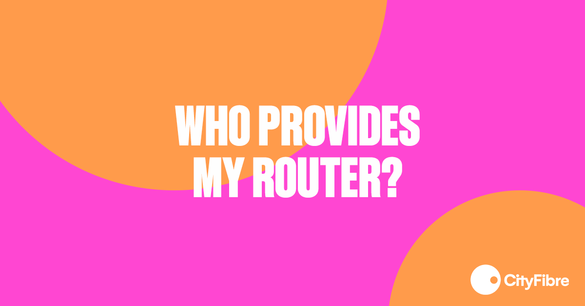 Your internet service provider will provide the router that will bring the connection into your home. 

For updates on your router delivery dates and for any set-up support once it has arrived, please contact your broadband provider directly.